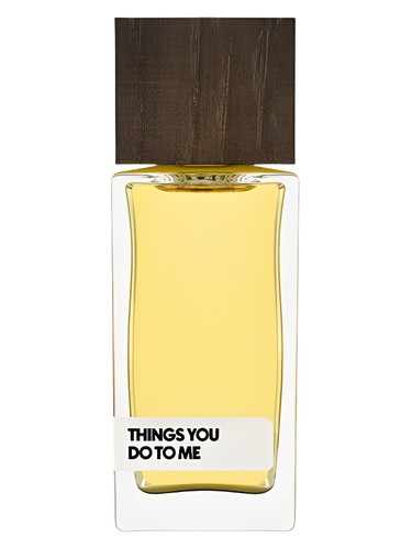 Things You Do To Me