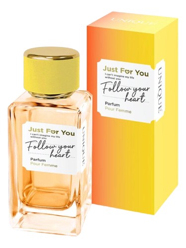 JUST FOR YOU FOLLOW YOUR HEART