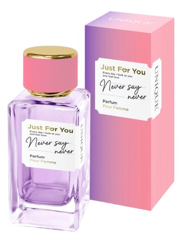 JUST FOR YOU NEVER SAY NEVER